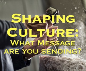 Shaping Culture Message