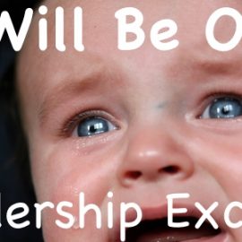 Leadership Excuses: “It Will Be Ok”