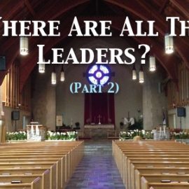 Where Are All The Leaders 2022 (Part 2)