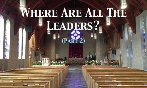 Where Are All The Leaders 2022 (Part 2)